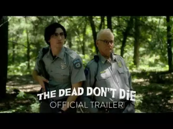 The Dead Dont Die (2019) [HDCam] (Official Trailer)