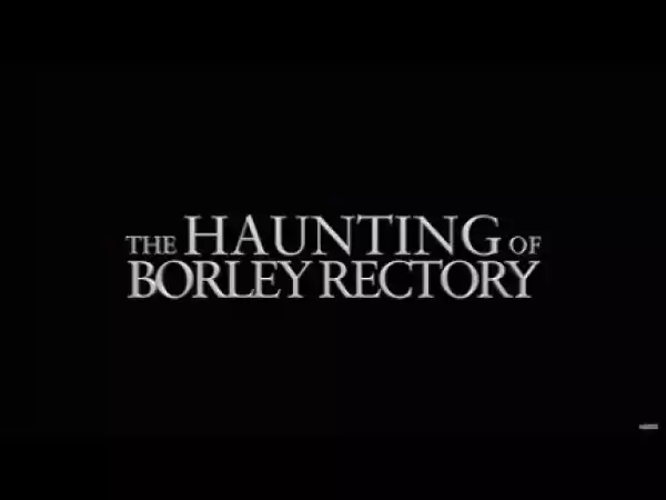 The Haunting of Borley Rectory (2019) (Official Trailer)