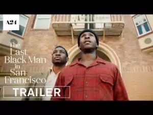 The Last Black Man in San Francisco (2019) (Official Trailer)