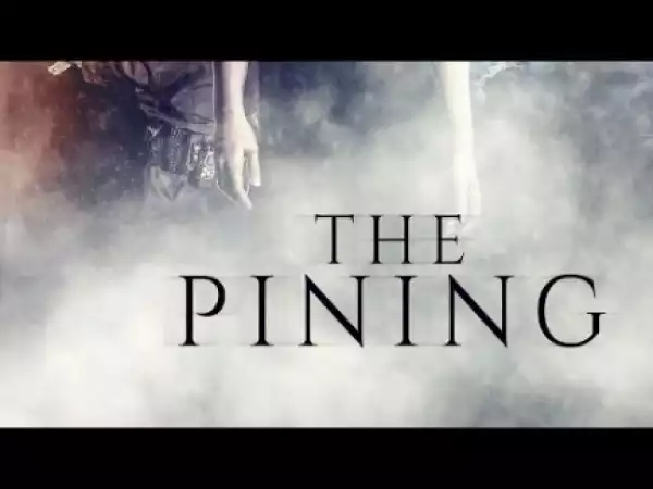 The Pining (2019) [HDRip] (Official Trailer)
