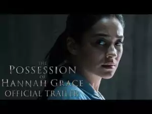 The Possession of Hannah Grace (2018) (Official Trailer)