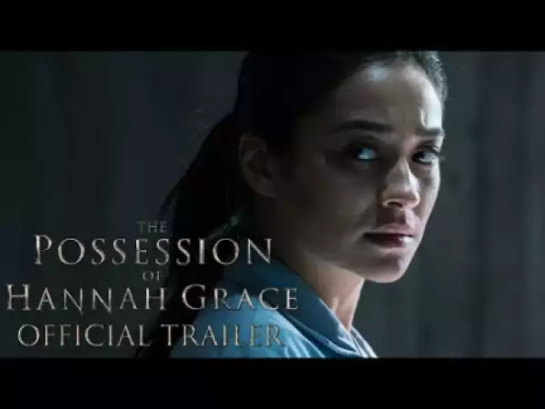 The Possession of Hannah Grace (2018) (Official Trailer)