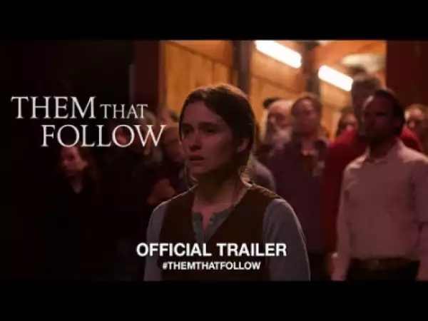 Them That Follow (2019) (Official Trailer)