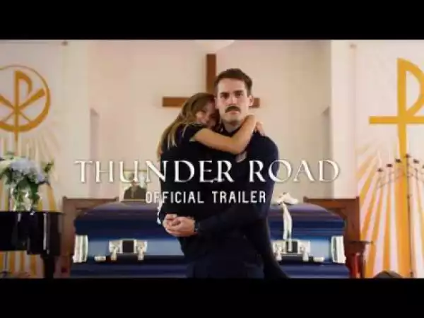 Thunder Road (2018) (Official Trailer)