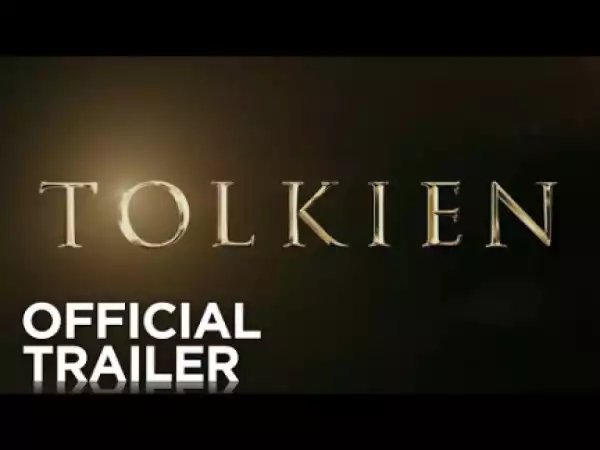 Tolkien (2019) [HDCAM] (Official Trailer)