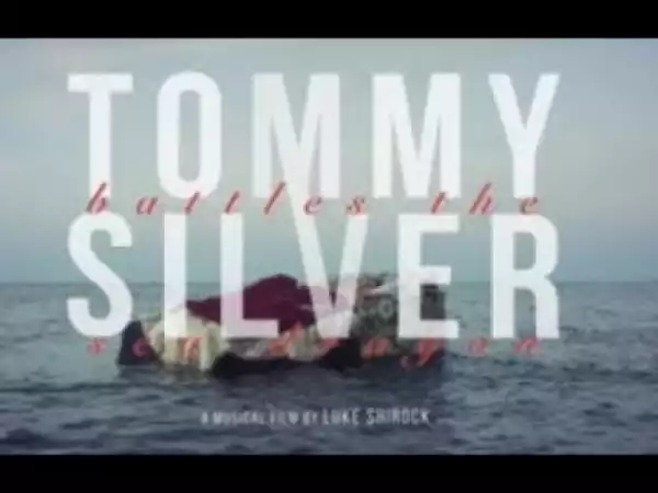 Tommy Battles The Silver Sea Dragon (2018) (Official Trailer)