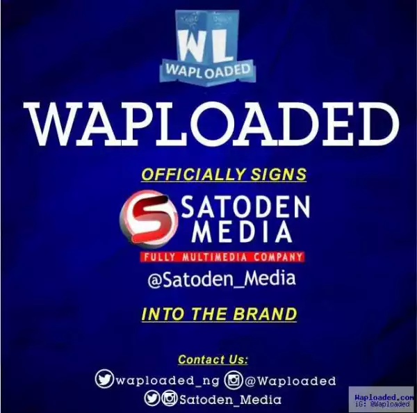 Satoden Media Signs and Endorsement Deal With Waploaded Media
