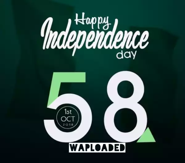 Happy 58th Independence Day Nigeria