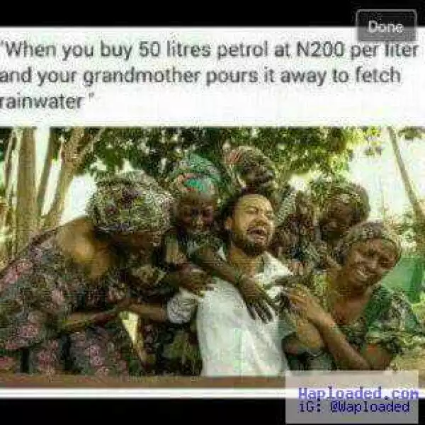 FUNNY PHOTO: When You Buy 50 Litres Of Fuel And Your Grand Mother Pours It Away To Fetch Rain Water