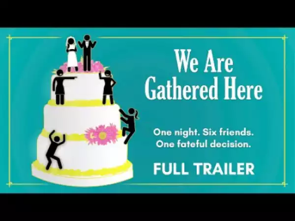 We Are Gathered Here (2019) (Official Trailer)