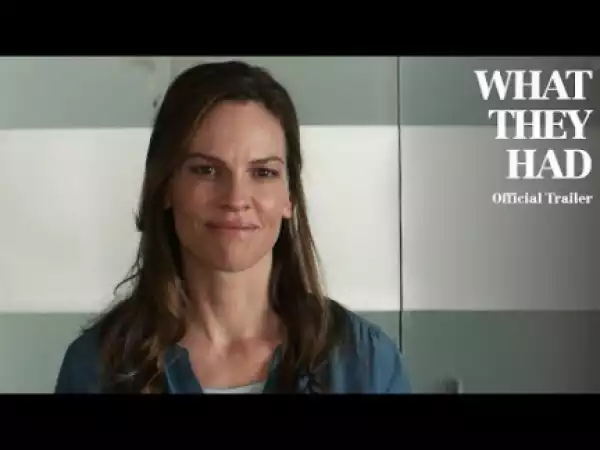What They Had (2018) (Official Trailer)