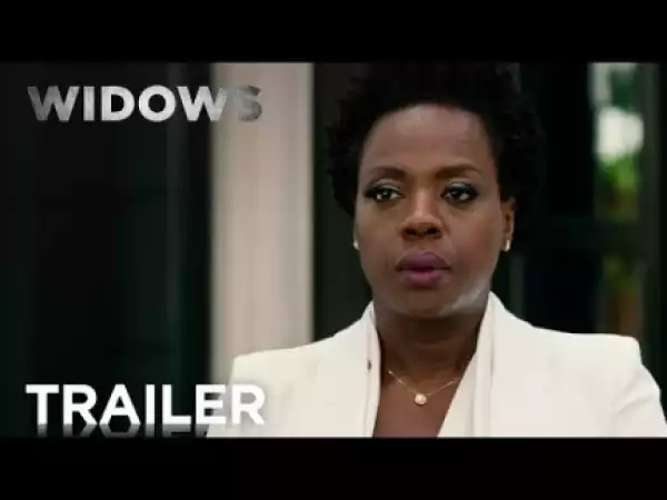 Widows (2018) (Official Trailer)