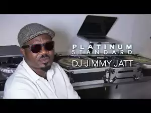 VIDEO: DJ Jimmy Jatt On Platinum Standard By NdaniTV
